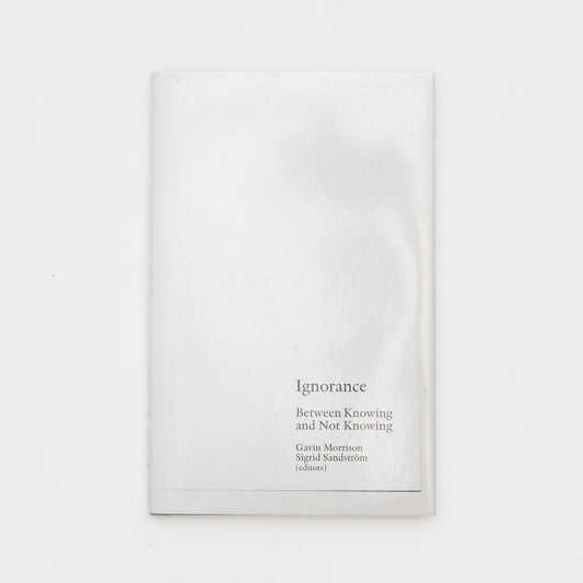 Ignorance: Between Knowing and Not Knowing