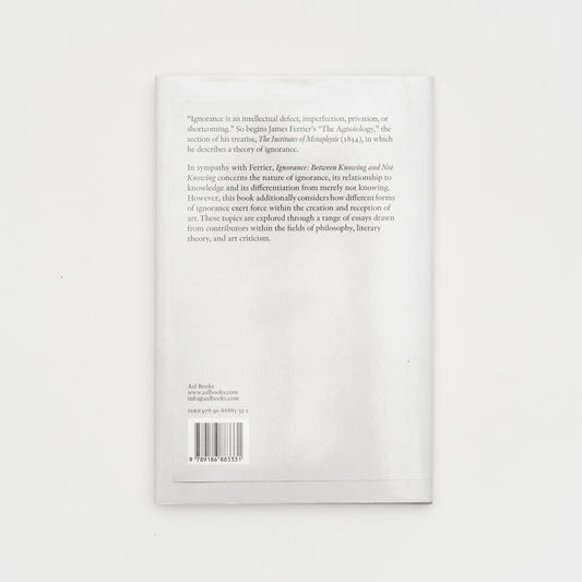 Ignorance: Between Knowing and Not Knowing